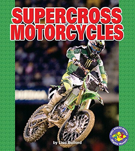 Stock image for Supercross Motorcycles for sale by Better World Books: West