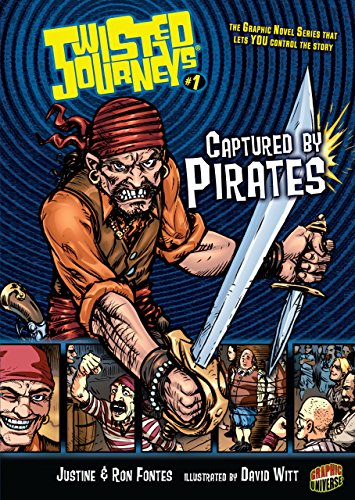 Captured by Pirates: Book 1 (Twisted Journeys Â®) (9780822562016) by Fontes, Justine; Fontes, Ron