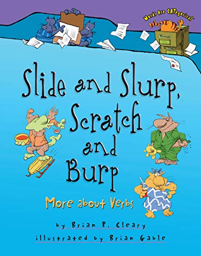 9780822562078: Slide and Slurp, Scratch and Burp: More about Verbs (Words are Categorical)