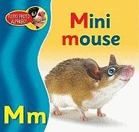 Mini Mouse (Funny Photo Alphabet) (9780822562795) by Pike, Katy; Jurevicius, Luke; Clisby, Loressa