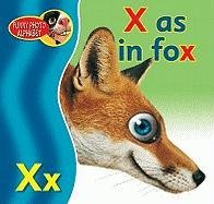 X As in Fox (Funny Photo Alphabet) (9780822562900) by Pike, Katy; Jurevicius, Luke