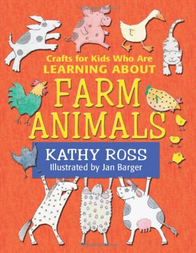 Imagen de archivo de Crafts for Kids Who Are Learning about Farm Animals a la venta por Better World Books