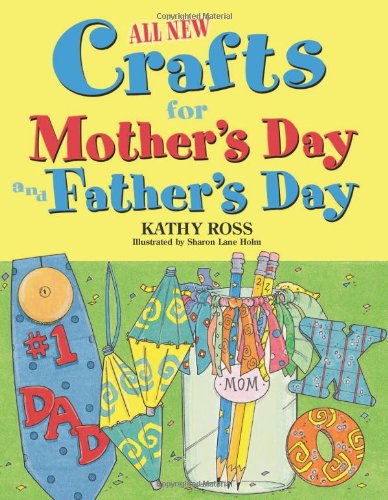 Beispielbild fr All New Crafts for Mother's Day and Father's Day (All-New Holiday Crafts for Kids) zum Verkauf von SecondSale