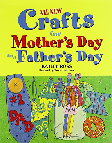 All New Crafts for Mother's and Father's Day (All-New Holiday Crafts for Kids) - Ross, Kathy