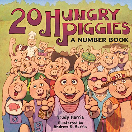 20 Hungry Piggies: A Number Book (Math Is Fun!) - Harris, Trudy