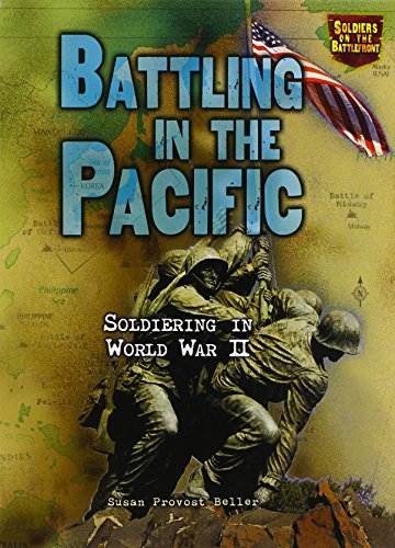Beispielbild fr Battling in the Pacific: Soldiering in World War II (Soldiers on the Battlefront) zum Verkauf von More Than Words