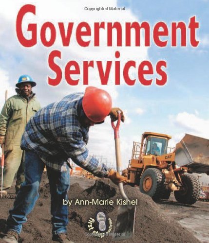 Stock image for Government Services (First Step Nonfiction) for sale by GoldBooks