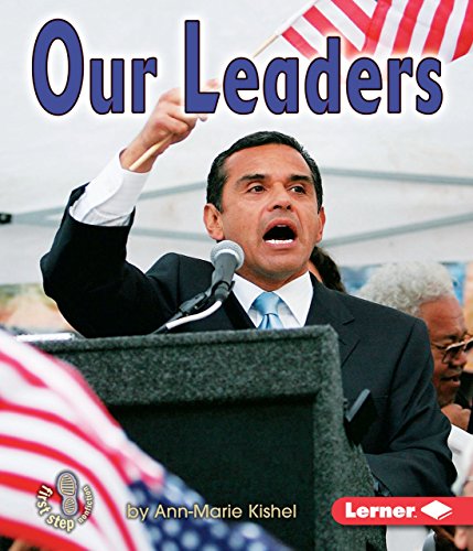 Our Leaders (First Step Nonfiction â€• Government) (9780822564010) by Kishel, Ann-Marie