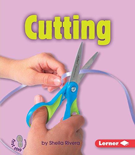 Cutting (First Step Nonfiction â€• Changing Matter) (9780822564133) by Rivera, Sheila