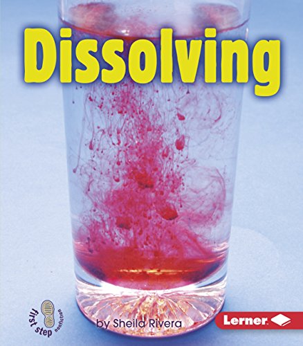 Dissolving (First Step Nonfiction â€• Changing Matter) (9780822564140) by Rivera, Sheila