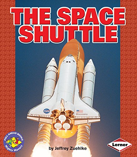 Stock image for The Space Shuttle (Pull Ahead Books ? Mighty Movers) for sale by SecondSale