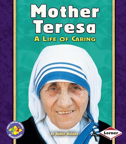 9780822564331: Mother Teresa: A Life of Caring Pull-Ahead Biographies (Pull Ahead Books Biographies)