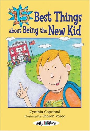 Imagen de archivo de The 15 Best Things About Being the New Kid (Silly Millies) a la venta por HPB-Ruby