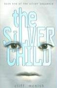 Beispielbild fr The Silver Child (Silver Sequence) zum Verkauf von Once Upon A Time Books