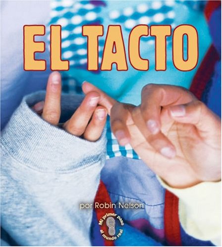 9780822565444: El Tacto (Mi Primer Paso Al Mundo Real - Los Sentidos/first Step Nonfiction - Senses)