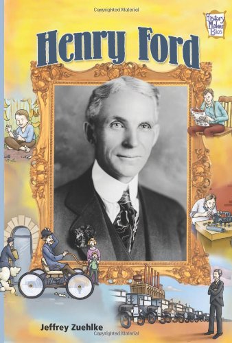 Henry Ford (History Maker Bios) - Zuehlke, Jeffrey