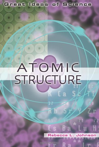Imagen de archivo de Atomic Structure (Great Ideas of Science) a la venta por Half Price Books Inc.