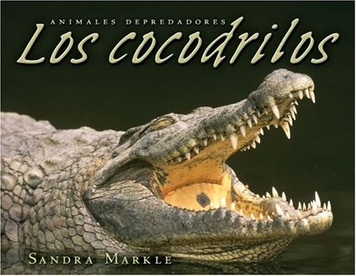 9780822566298: Los Cocodrilos / Crocodiles (Animales Depredadores / Animal Predators)