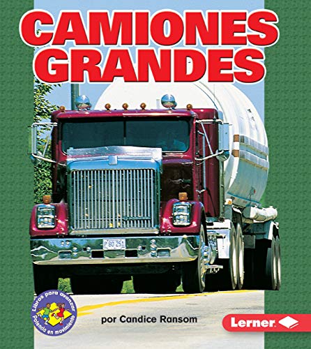 9780822566472: Camiones grandes (Big Rigs) (Libros para avanzar ― Potencia en movimiento (Pull Ahead Books ― Mighty Movers)) (Spanish Edition)