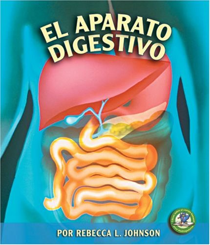 9780822566496: El Aparato Digestivo (Libros Sobre El Cuerpo Humano Para Mandrugadores/early Bird Body Systems)