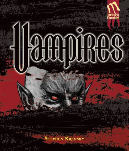 Vampires (Monster Chronicles) (9780822566571) by Krensky, Stephen
