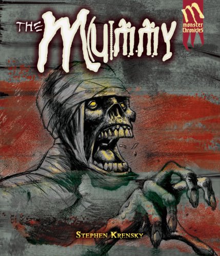 The Mummy (Monster Chronicles) (9780822566588) by Krensky, Stephen