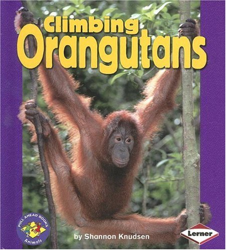 Beispielbild fr Climbing Orangutans zum Verkauf von Better World Books