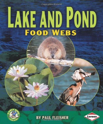 Stock image for Lake and Pond Food Webs (Early Bird Food Webs) for sale by DENNIS GALLEMORE