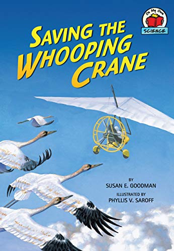 Stock image for Saving the Whooping Crane (On My Own Science) for sale by Half Price Books Inc.