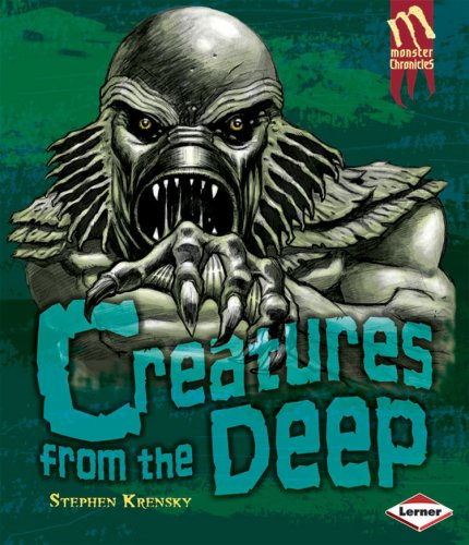 Creatures from the Deep (Monster Chronicles) (9780822567615) by Krensky, Stephen