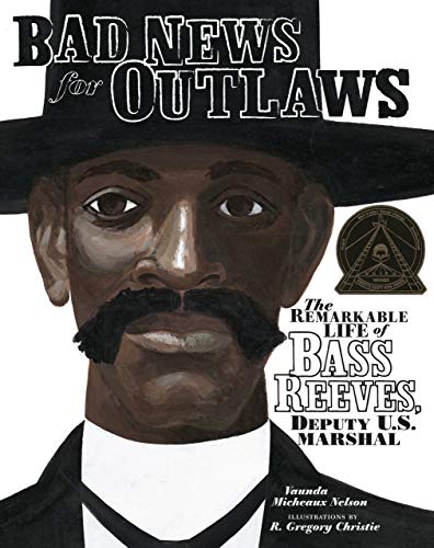 9780822567646: Bad News for Outlaws: The Remarkable Life of Bass Reeves, Deputy U. S. Marshal