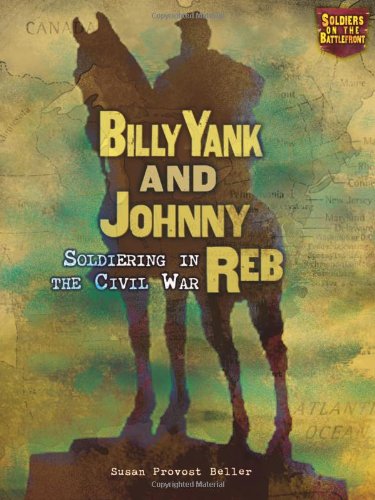 Beispielbild fr Billy Yank and Johnny Reb: Soldiering in the Civil War zum Verkauf von ThriftBooks-Atlanta