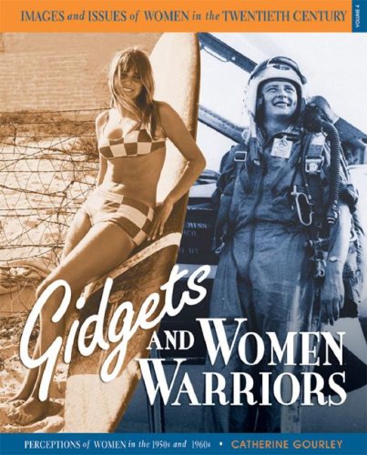 Beispielbild fr Gidgets and Women Warriors : Perceptions of Women in the 1950s and 1960s zum Verkauf von Better World Books