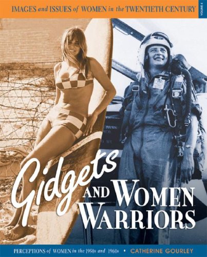 Imagen de archivo de Gidgets and Women Warriors : Perceptions of Women in the 1950s and 1960s a la venta por Better World Books