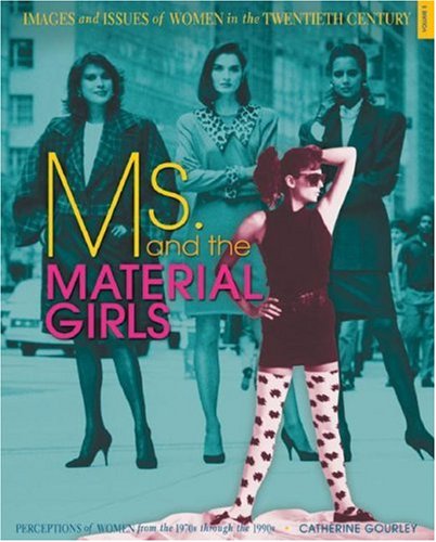 9780822568063: Ms. and the Material Girls: Perceptions of Women from the 1970s Through the 1990s (Images and Issues of Women in the Twentieth Century)