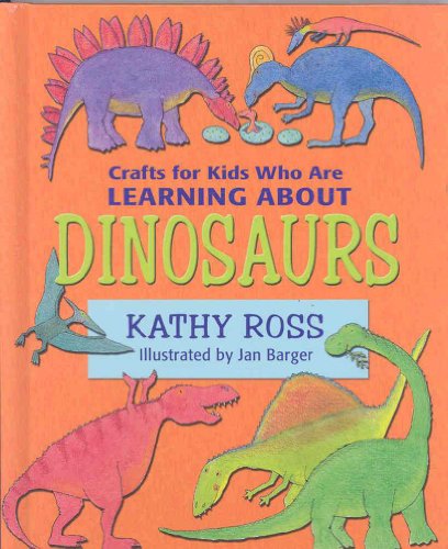 Imagen de archivo de Crafts for Kids Who Are Learning about Dinosaurs a la venta por HPB-Movies