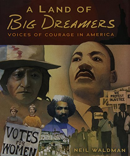 Stock image for A Land of Big Dreamers : Voices of Courage in America for sale by Better World Books: West