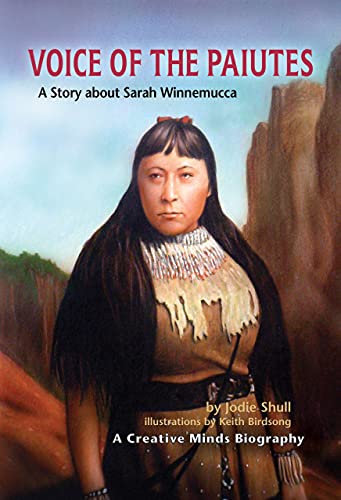 Beispielbild fr Voice of the Paiutes: A Story about Sarah Winnemucca (Creative Minds Biographies) zum Verkauf von Books of the Smoky Mountains