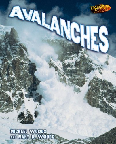 Imagen de archivo de Avalanches (Disasters Up Close) a la venta por Once Upon A Time Books