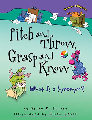 9780822568773: Pitch and Throw, Grasp and Know: What Is a Synonym? (Words are Categorical)