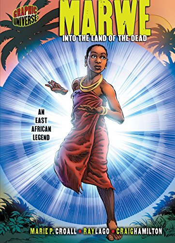 Stock image for Marwe: Into the Land of the Dead [An East African Legend] (Graphic Myths and Legends) for sale by mountain