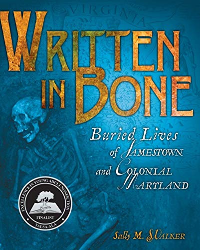 Beispielbild fr Written in Bone: Buried Lives of Jamestown and Colonial Maryland (Exceptional Social Studies Titles for Intermediate Grades) zum Verkauf von SecondSale