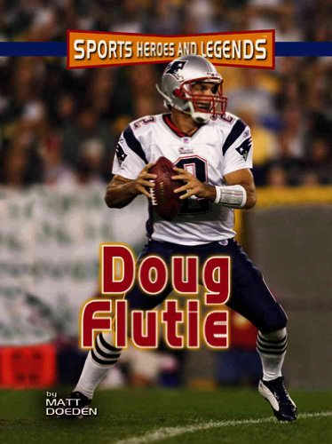 Doug Flutie (Sports Heroes and Legends) (9780822571629) by Doeden, Matt