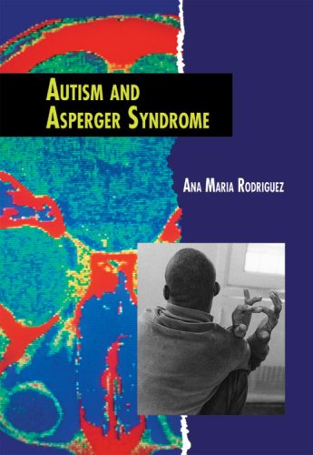 Imagen de archivo de Autism and Asperger Syndrome (Twenty-First Century Medical Library) a la venta por BooksRun
