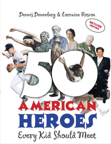 Beispielbild fr 50 American Heroes Every Kid Should Meet (Revised Edition) zum Verkauf von Better World Books