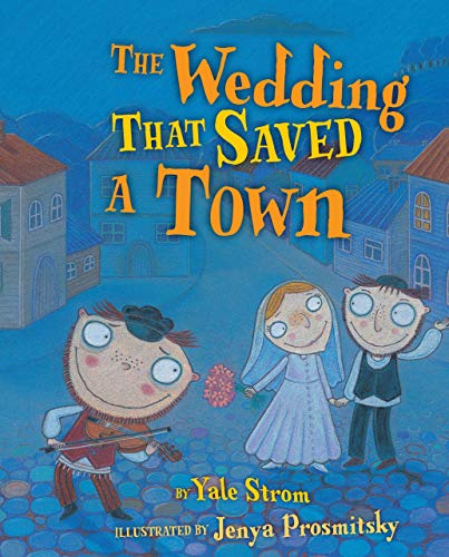 The Wedding That Saved a Town (Kar-ben Favorites) (9780822573807) by Strom, Yale