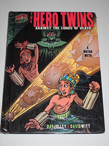 Beispielbild fr The Hero Twins: Against the Lords of Death: a Mayan Myth (Graphic Myths and Legends) zum Verkauf von Jenson Books Inc