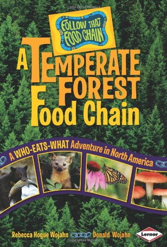 9780822574965: A Temperate Forest Food Chain: A Who-Eats-What Adventure in North America (Follow That Food Chain)