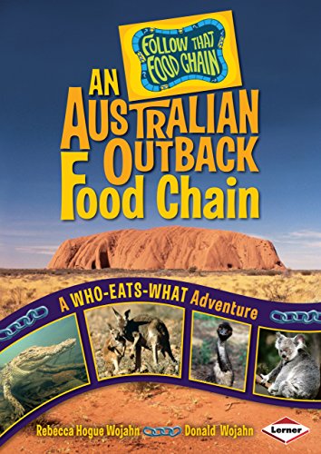 Imagen de archivo de An Australian Outback Food Chain : A Who-Eats-What Adventure a la venta por Better World Books: West