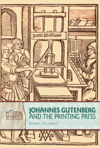 Stock image for Johannes Gutenberg and the Printing Press (Pivotal Moments in History) for sale by Books of the Smoky Mountains